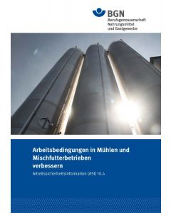 ASI 10.4 Arbeitsbedingungen in Mühlen und Mischfutterbetrieben verbessern