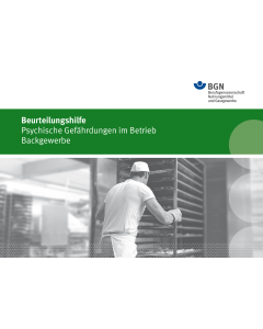 Beurteilungshilfe Psychische Gefährdungen im Betrieb Backgewerbe