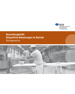 Beurteilungshilfe Körperliche Belastungen im Betrieb Backgewerbe