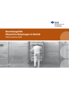 Beurteilungshilfe Körperliche Belastungen im Betrieb Fleischwirtschaft